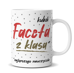 Kubek Faceta z klasą 300ml Kukartka DLA NAUCZYCIELA